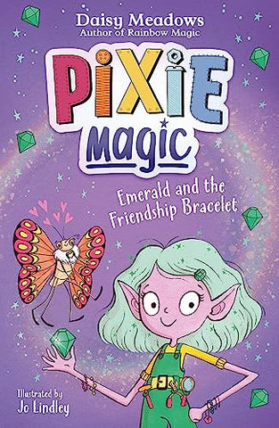 Pixie Magic #1 : Emerald and the Friendship Bracelet - Paperback