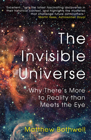 The Invisible Universe: Why There's More to Reality than Meets the Eye - Paperback