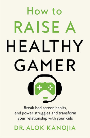 How To Raise A Healthy Gamer - Paperback