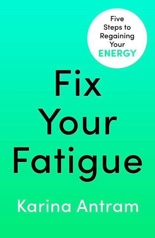 Fix Your Fatigue: 5 Steps to Regaining Your Energy - Paperback