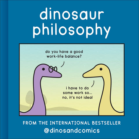 Dinosaur Philosophy - Hardback