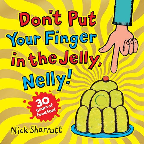 Don't Put Your Finger in the Jelly, Nelly - Paperback