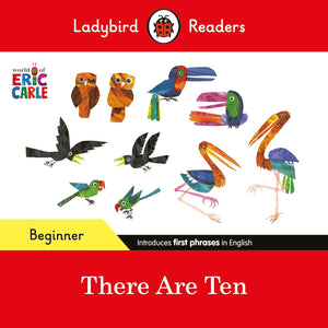 Ladybird Readers Beginner Level - Eric Carle -There Are Ten - Paperback