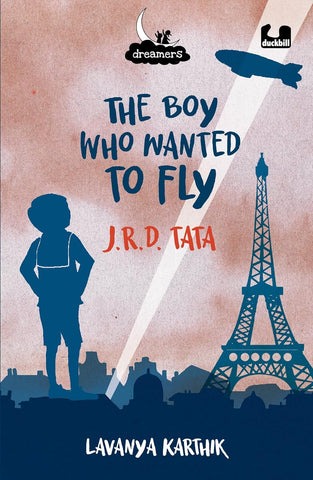 Dreamers Series: The Boy Who Wanted To Fly : JRD Tata - Paperback