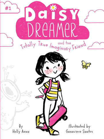 Daisy Dreamer #1 and the Totally True Imaginary Friend - Paperback