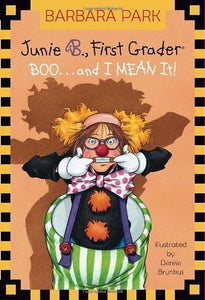 Junie B., First Grader: Boo...and I Mean It! - Paperback