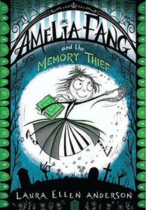 Amelia Fang #3 : Amelia Fang and the Memory Thief - Kool Skool The Bookstore