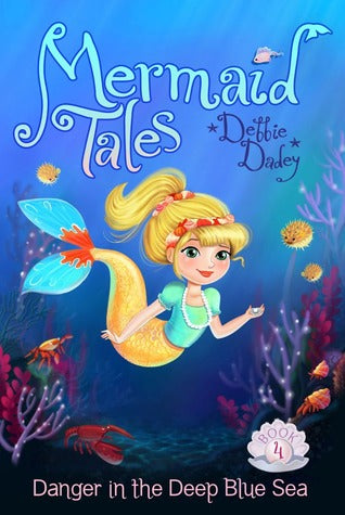 Mermaid Tales #4 : Danger in the Deep Blue Sea - Paperbak