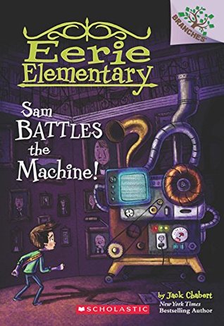 EERIE ELEMENTARY 6 : SAM BATTLES THE MACHINE - Kool Skool The Bookstore