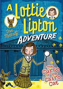 A Lottie Lipton Adventure : The Curse of the Cairo Cat - Paperback