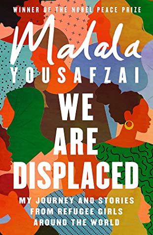 We Are Displaced: My Journey and Stories from Refugee Girls Around the World - Paperback