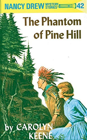 Nancy Drew 42: the Phantom of Pine Hill - Hardback