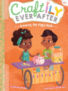 Craftily Ever After #6 : Breaking the Piggy Bank - Paperback