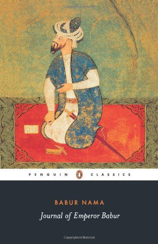 Babur Nama: Journal of the Emperor Babur - Paperback