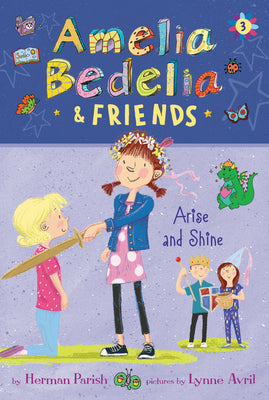 Amelia Bedelia and Friends #3 : Amelia Bedelia & Friends Arise and Shine - Paperback