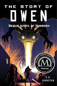 The Story of Owen: Dragon Slayer of Trondheim - Paperback