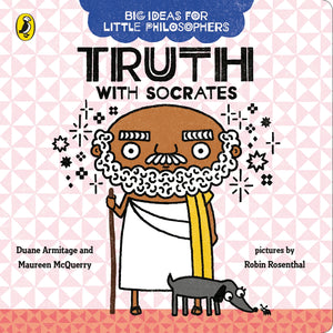 Big Ideas for Little Philosophers: Truth with Socrates - Board Book