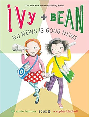 Ivy And Bean 08 : No News is Good News - Kool Skool The Bookstore