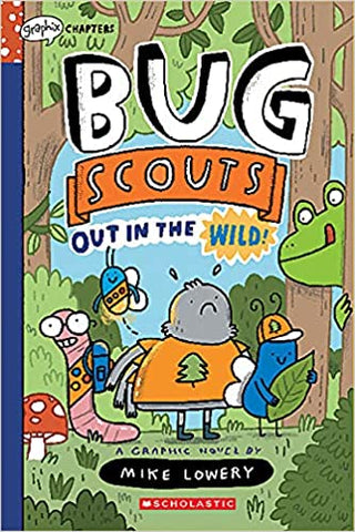 Bug Scouts #1: Out In The Wild! (A Graphix Chapter Book) - Paperback
