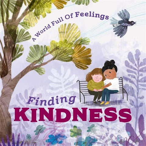 A World Full Of Feelings: Finding Kindness - Hardback