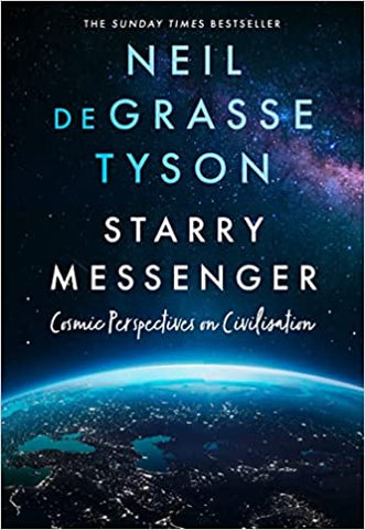 Starry Messenger : Cosmic Perspectives On Civilisation - Paperback