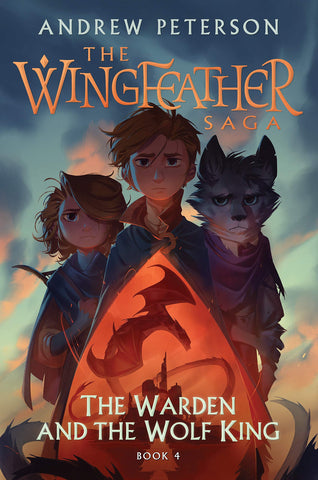The Wingfeather Saga #4 : The Warden and the Wolf King - Hardback