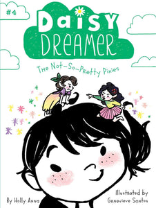 Daisy Dreamer #4 : The Not-So-Pretty Pixies - Paperback