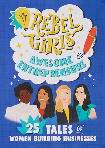Rebel Girls Awesome Entrepreneurs: 25 Tales of Women Building Businesses - Paperback