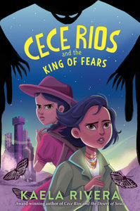 Cece Rios #2 : Cece Rios and the King of Fears - Hardback