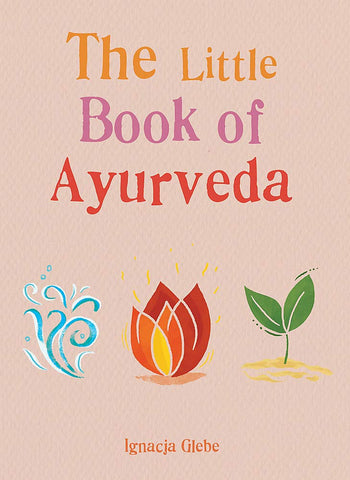The Little Book of Ayurveda - Flexibound