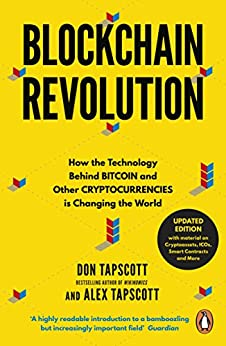Blockchain Revolution : How the Technology Behind Bitcoin and Other Cryptocurrencies is Changing the World - Paperback