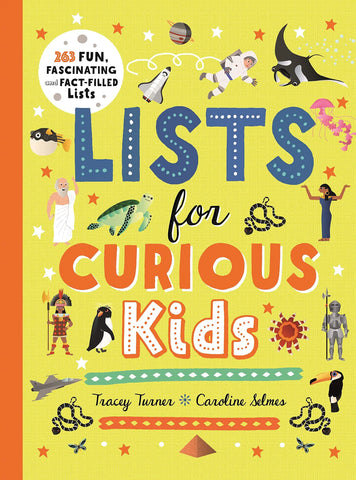 Lists for Curious Kids : 263 Fun, Fascinating and Fact-Filled Lists - Paperback