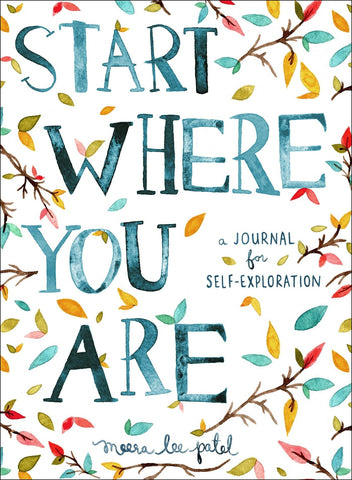 Start Where You Are: A Journal for Self-Exploration - Paperback