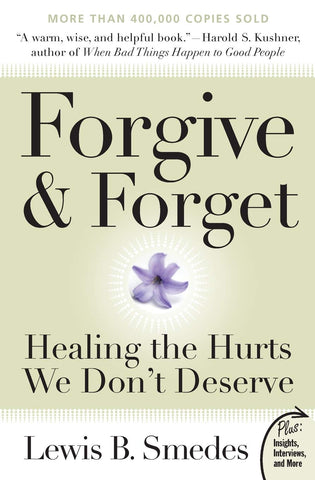 Forgive and Forget: Healing the Hurts We Don't Deserve - Paperback