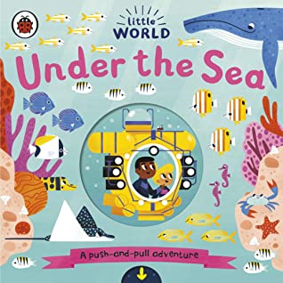 Little World: Under the Sea: A push-and-pull adventure - Kool Skool The Bookstore