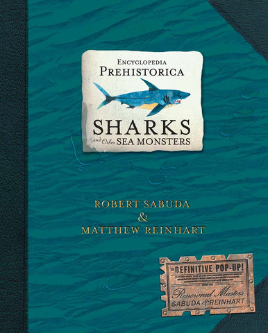 Encyclopedia Prehistorica Sharks and Other Sea Monsters : The Definitive Pop-Up - Hardback