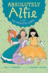 Absolutely Alfie #4 : and The Princess Wars - Paperback