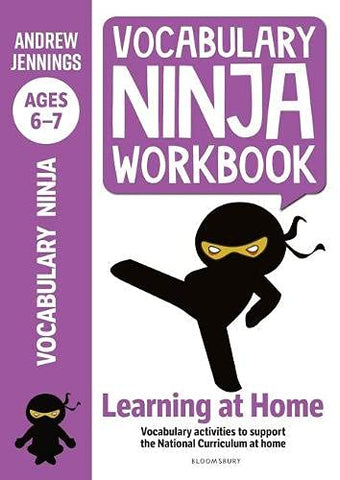 Vocabulary Ninja Workbook for Ages 6-7 : Vocabulary activities to support catch-up and home learning - Paperback