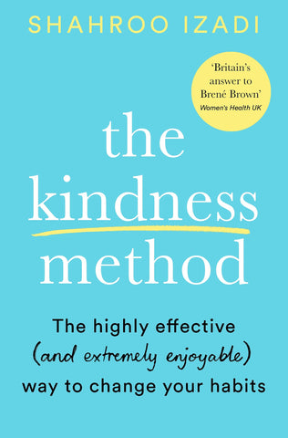 The Kindness Method : The Highly Effective (and extremely enjoyable) Way to Change Your Habits - Paperback