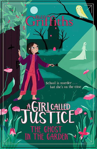 A Girl Called Justice #3 : A Ghost in the Garden - Paperback