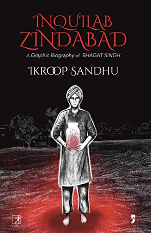 Inquilab Zindabad: A Graphic Biography of Bhagat SIngh - Paperback