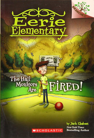 Eerie Elementary #8: The Hall Monitors Are Fired! - Paperback