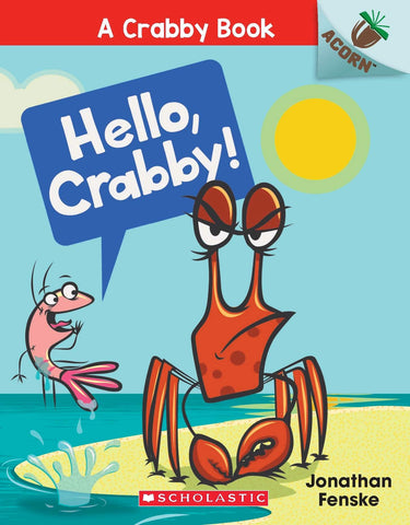 An Acorn Book - A Crabby Book #1: Hello, Crabby!  (Graphic Novel ) - Paperback