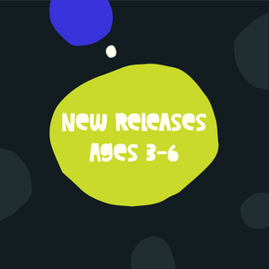 New Releases for Ages 3 to 6