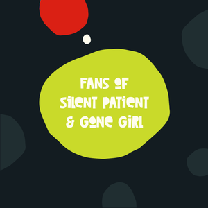 Fans of Silent Patient and Gone Girl?