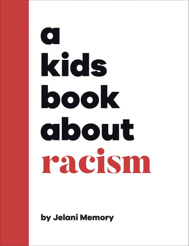 A Kids Book About Racism - Hardback