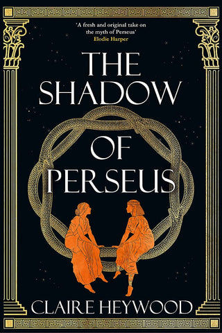 The Shadow Of Perseus: A Compelling, Unputdownable Retelling Of The Myth Of Perseus - Paperback