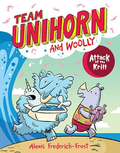 Team Unihorn and Woolly #1: Attack of the Krill - Paperback