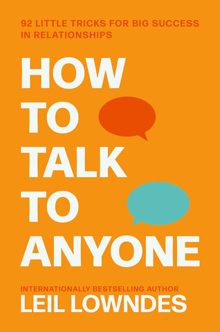 How to Talk to Anyone : 92 Little Tricks for Big Success in Relationships - Paperback