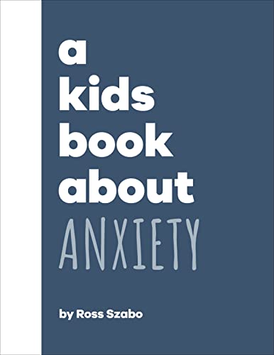 A Kids Book About Anxiety - Hardback